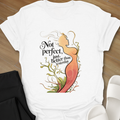 Not Perfect T-Shirt