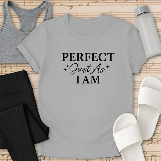 Perfect Just As I Am T-Shirt