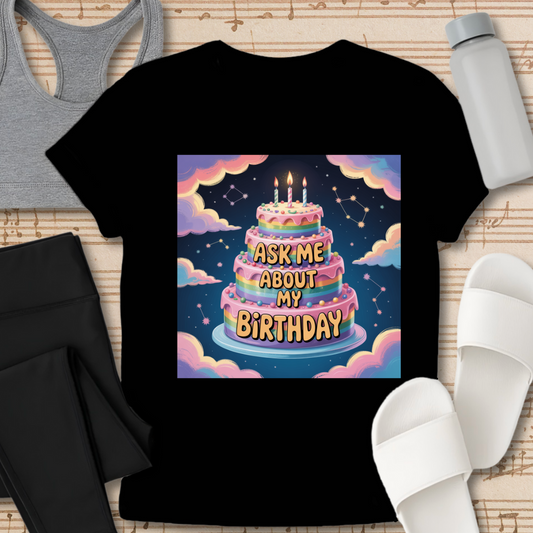 Ask me about my birthday