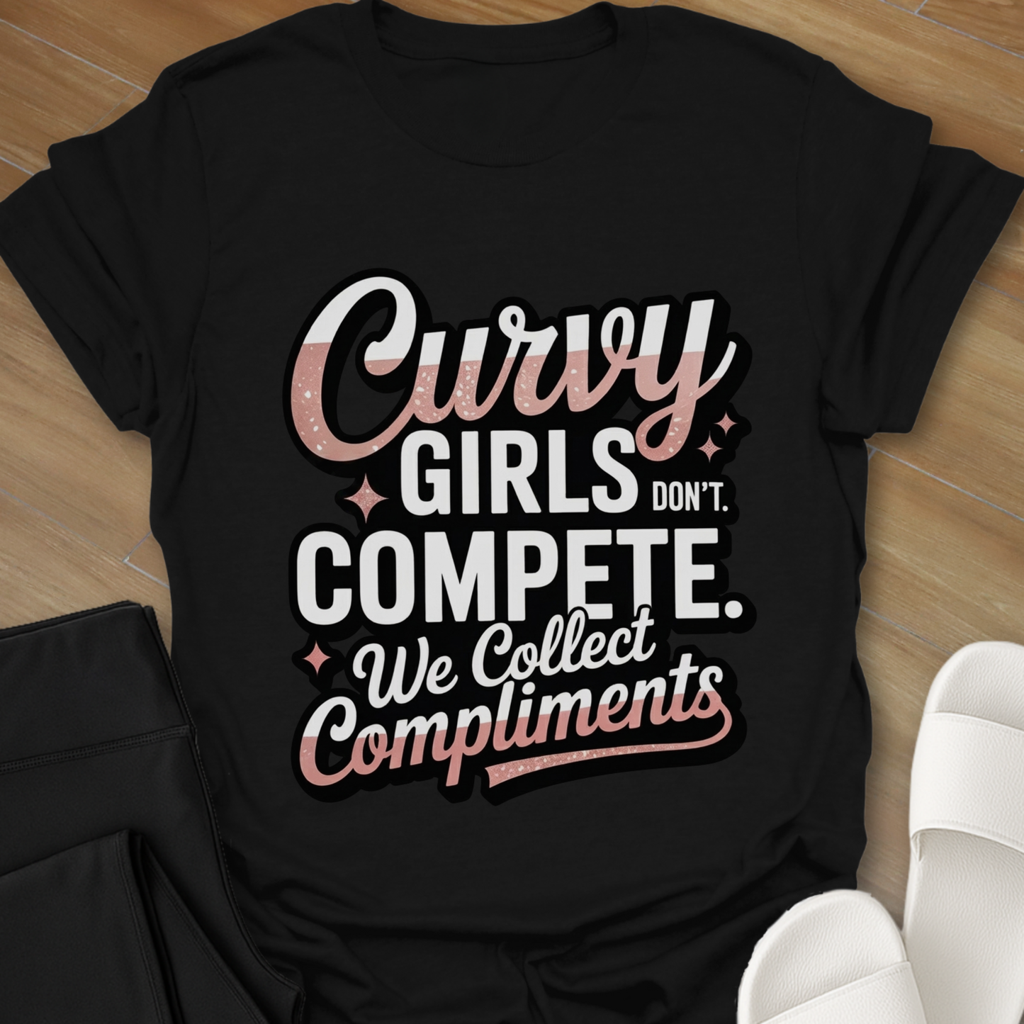 Curvy Girls Don't Compete T-Shirt