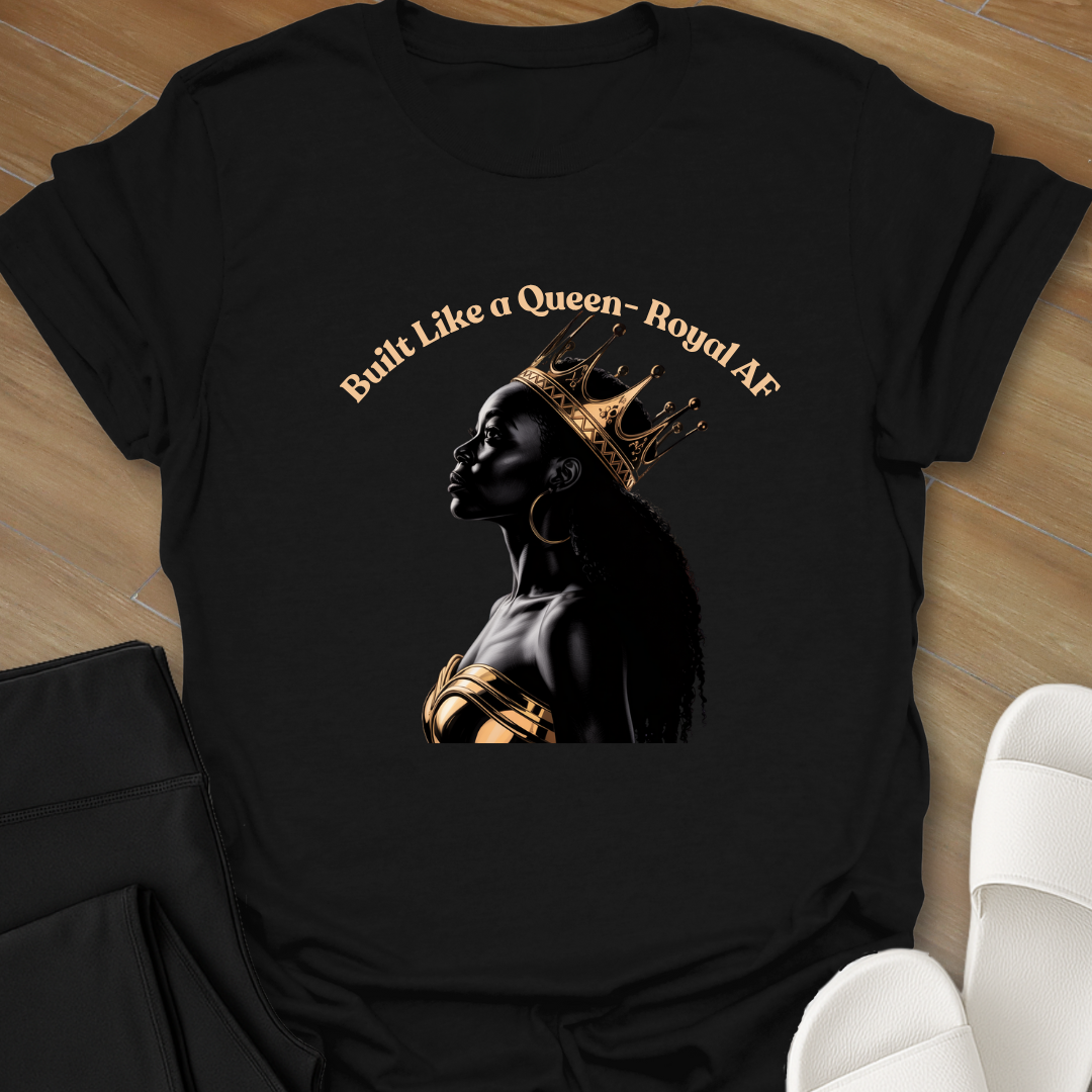 Built Like a Queen T-Shirt