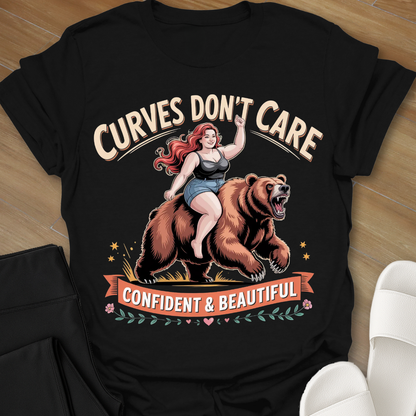 Curves Don't Care T-Shirt