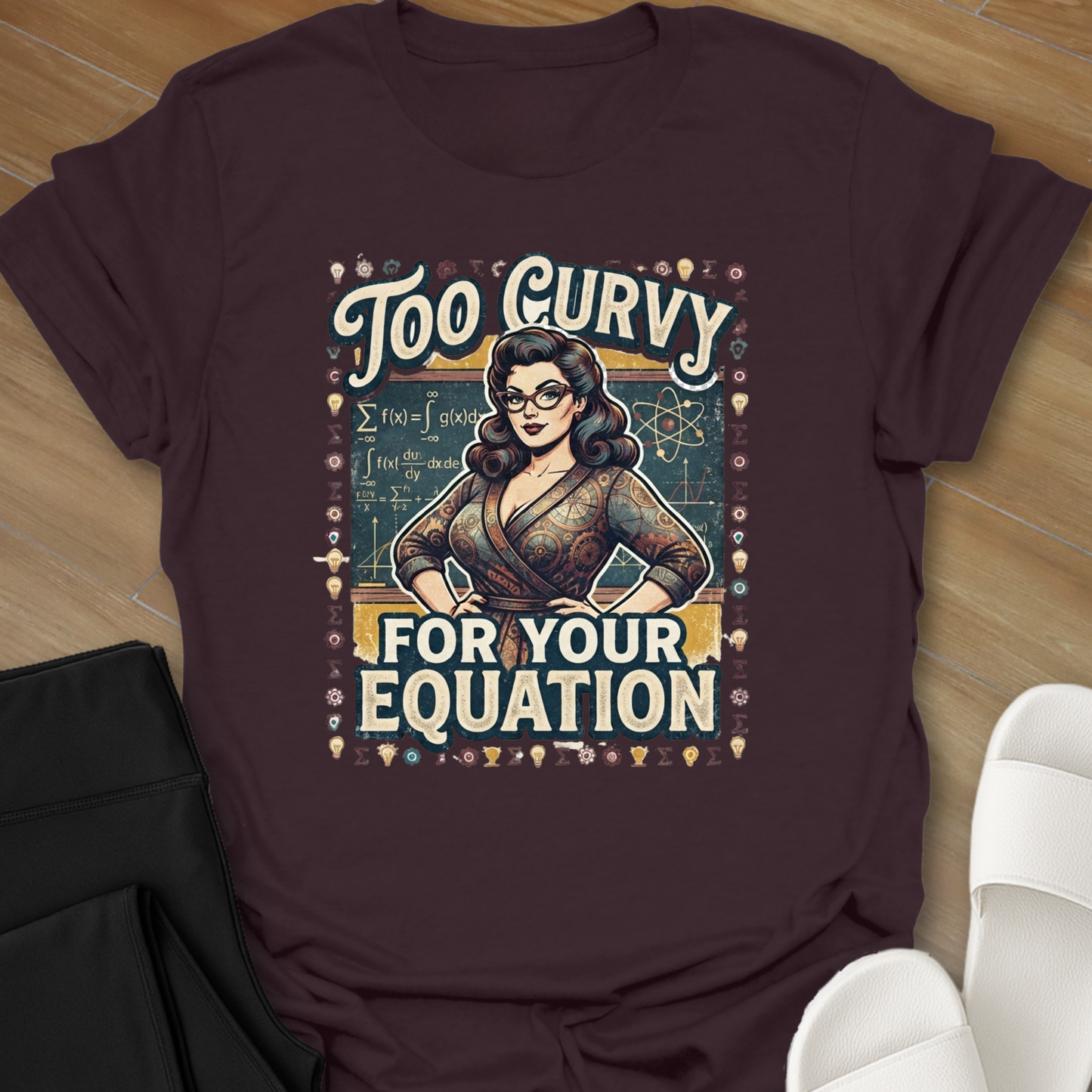 To Curvy For Your Equation T-Shirt