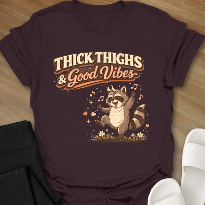 Thick Thighs & Good Vibes