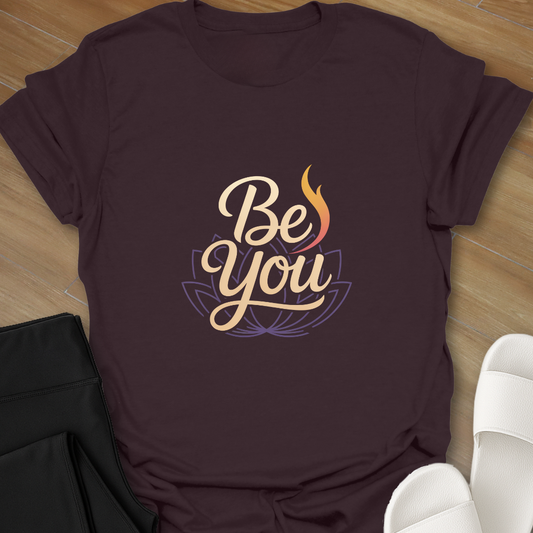 Be You T-Shirt