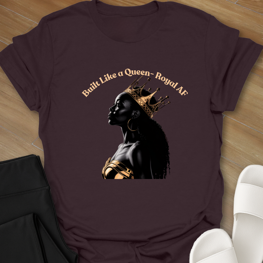 Built Like a Queen T-Shirt
