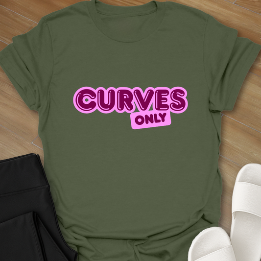 Curves Only T-Shirt