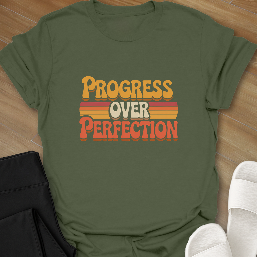 Progress over Perfection  T- shirt
