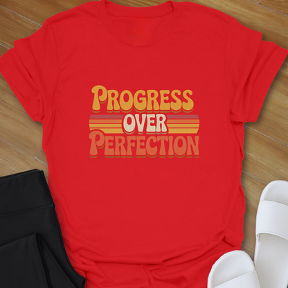 Progress over Perfection  T- shirt