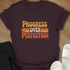 Progress over Perfection  T- shirt