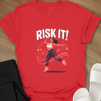 RISK IT! T-Shirt