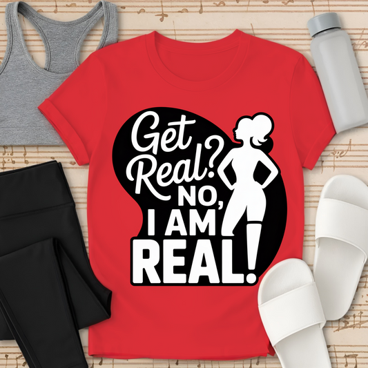 Get Real? T-Shirt