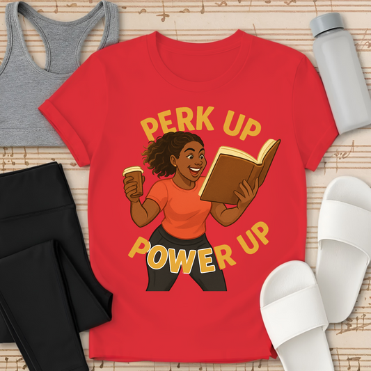 Perk Up Power Up T-Shirt