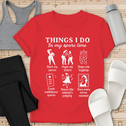 Things I Do In my Spare Time T-Shirt