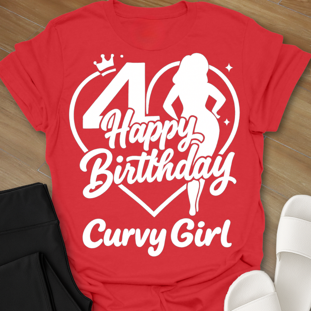 40th Happy Birthday Curvy Girl T-Shirt