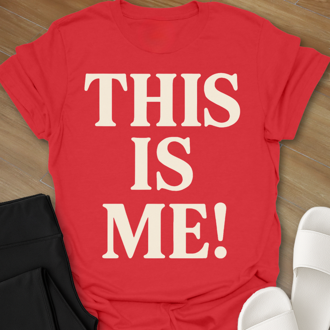 THIS IS ME! T-Shirt