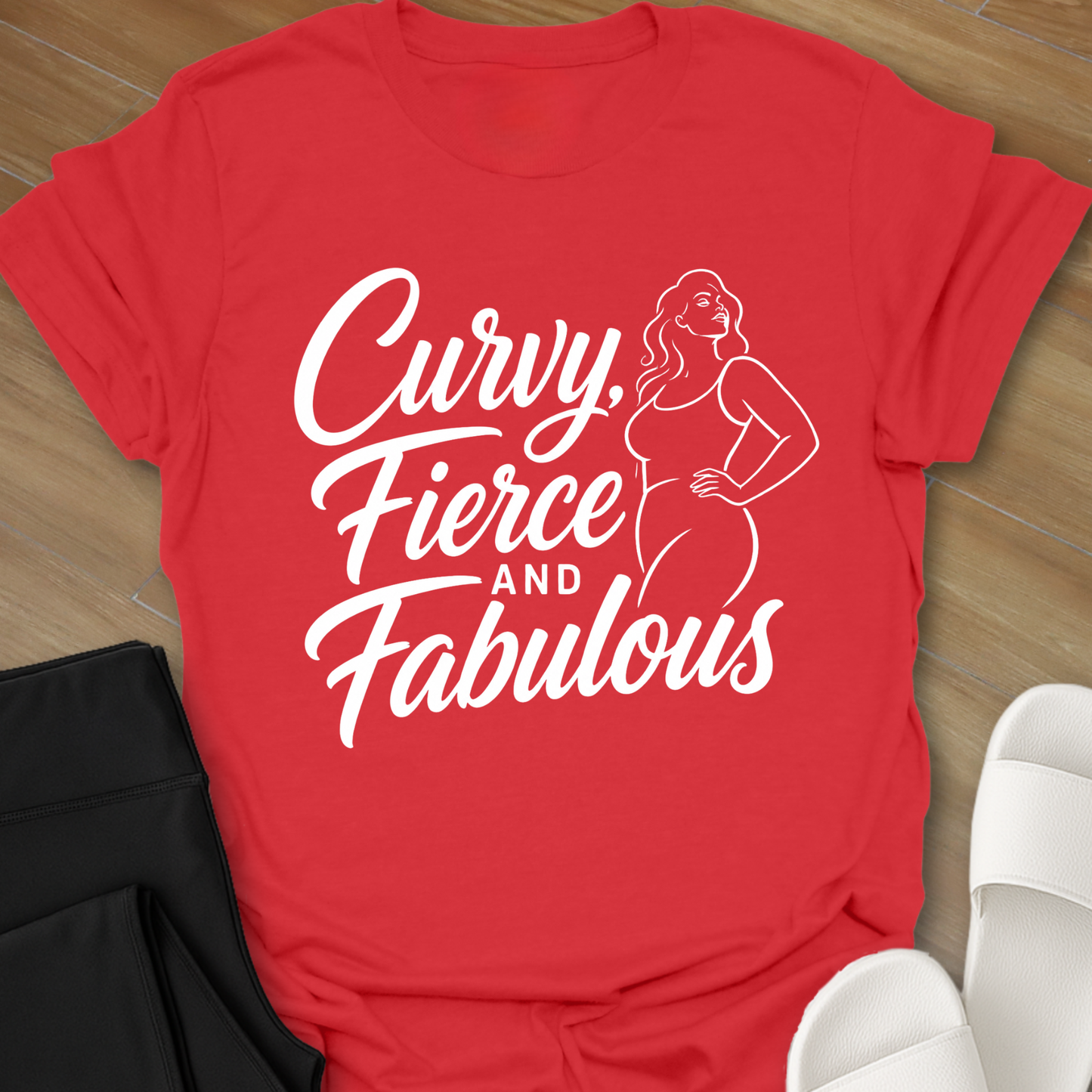 Curvy, Fierce and Fabulous T-Shirt