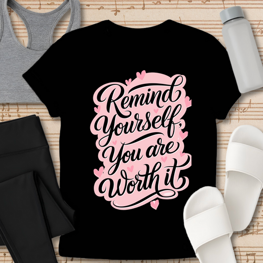Remind Yourself  T-Shirt