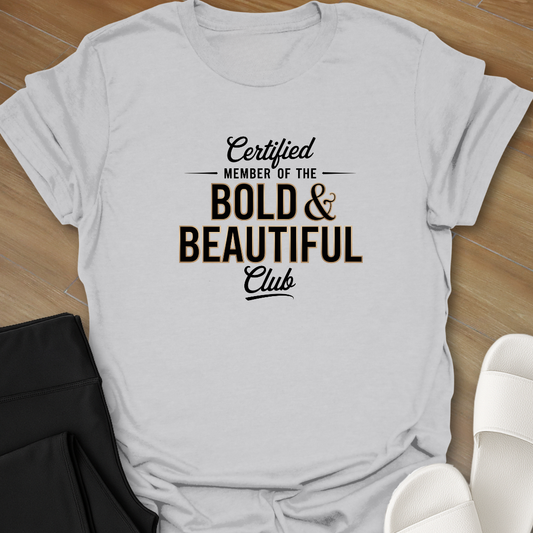 Bold & Beautiful Club T-Shirt