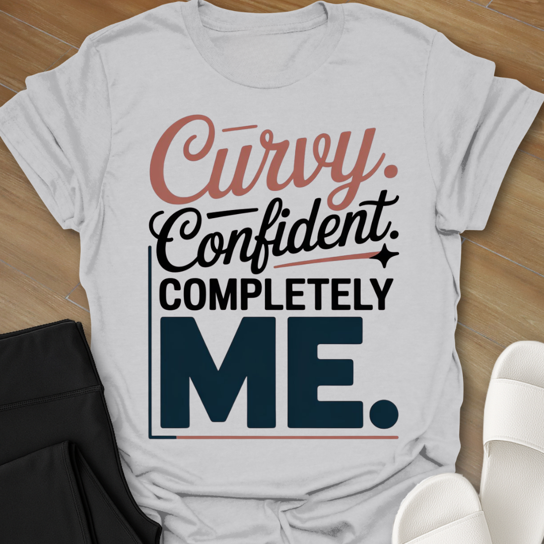 Curvy Confident Completely ME  T-Shirt