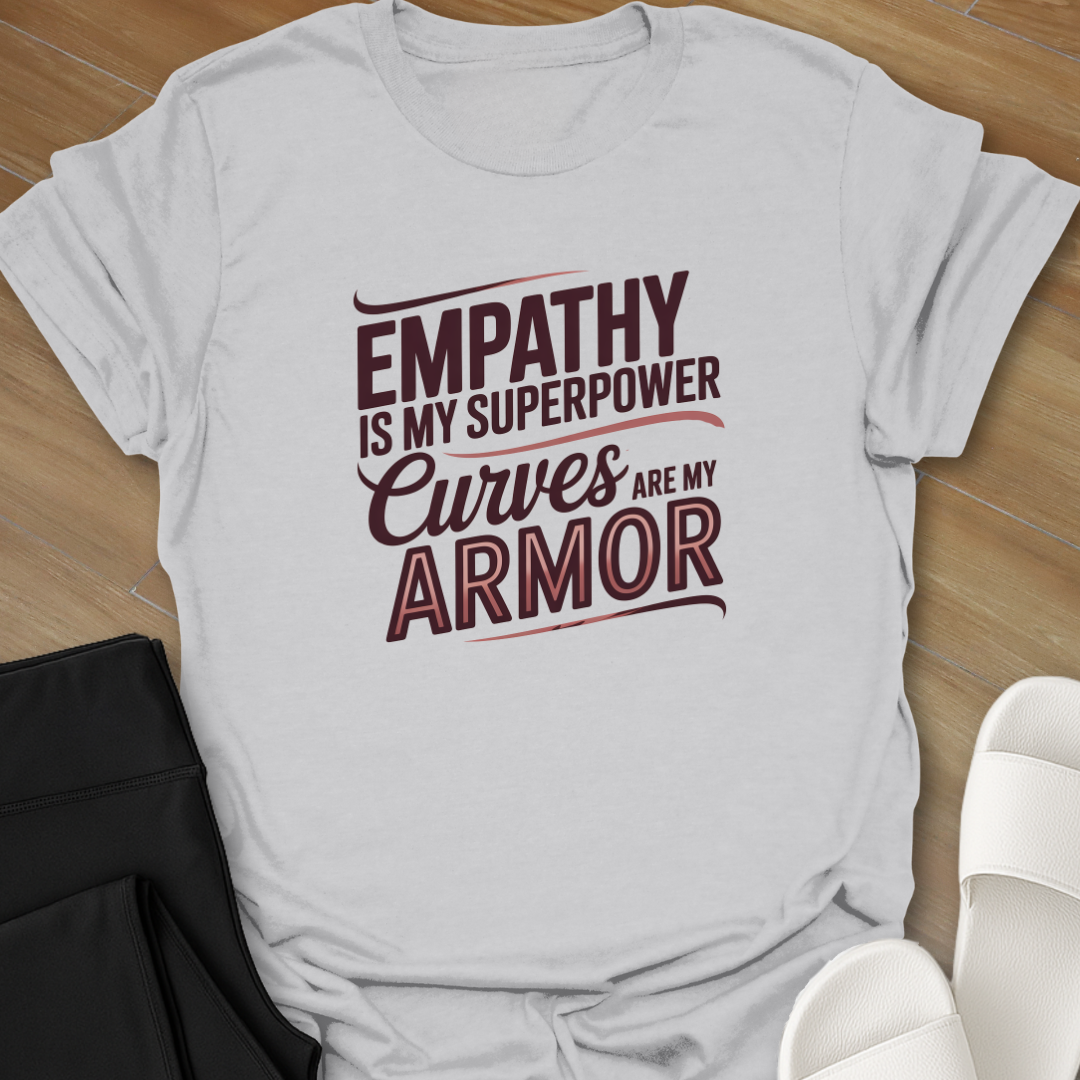 Curves are my Armor T-Shirt
