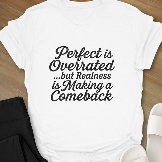 Perfect is Overrated T-Shirt