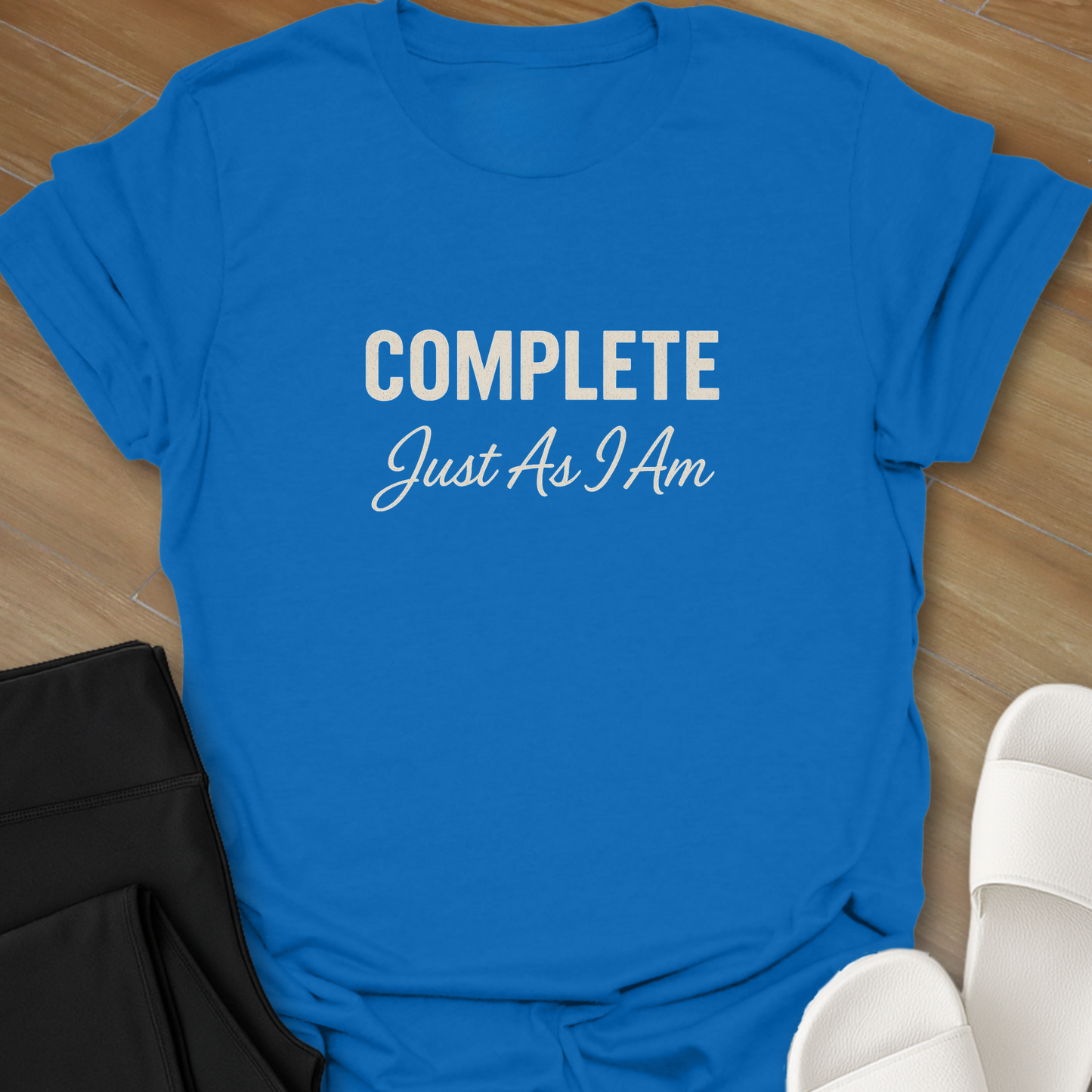 Complete Just As I Am T-Shirt