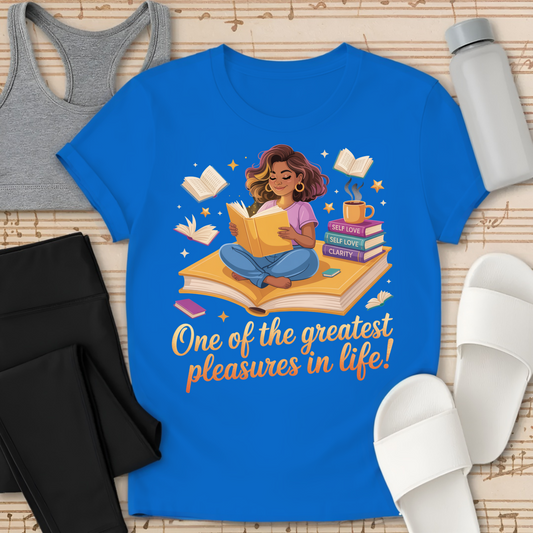 One of the Greatest Pleasures in Life! T-Shirt