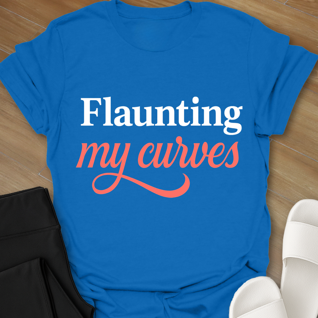 Flaunting My Curves T-Shirt