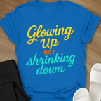 Not Shrinking Down T-Shirt