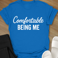 Comfortable BEING ME T-Shirt