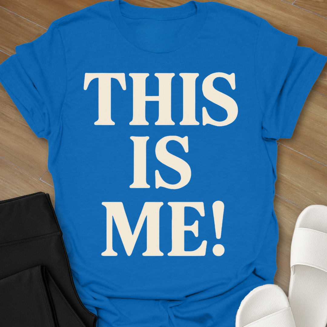 THIS IS ME! T-Shirt