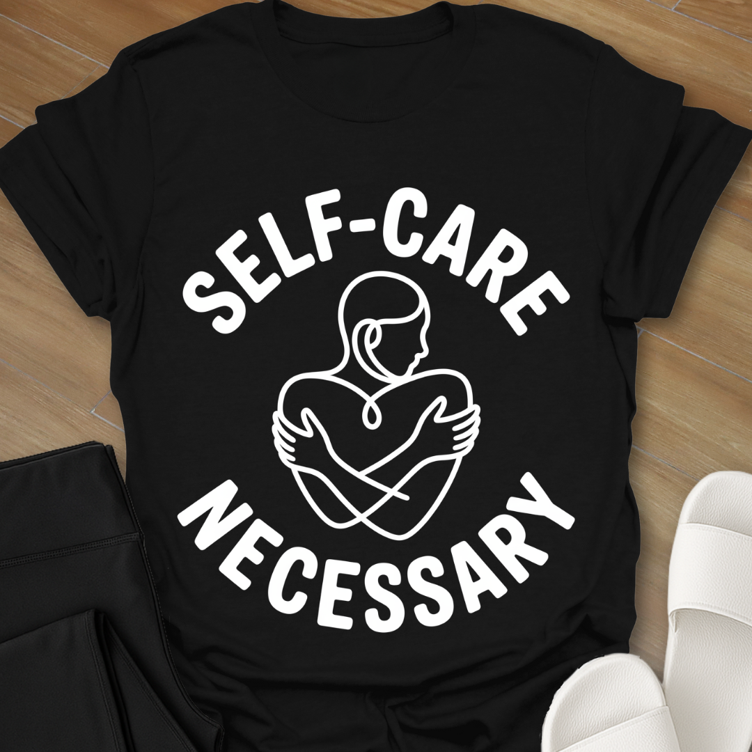 Self-Care Necessary T-Shirt