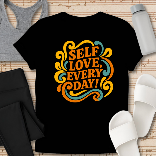 Self Love, Every Day! 2 T-Shirt