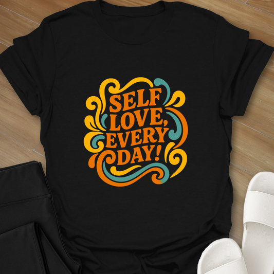 Self Love, Every Day! 2 T-Shirt