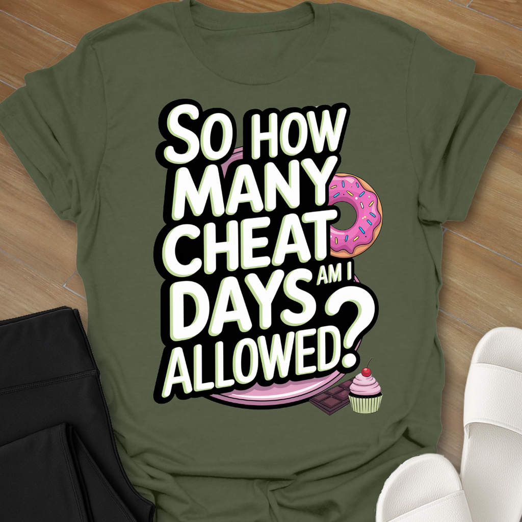Cheat Days Allowed T-Shirt