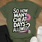 Cheat Days Allowed T-Shirt