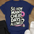 Cheat Days Allowed T-Shirt