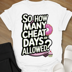 Cheat Days Allowed T-Shirt