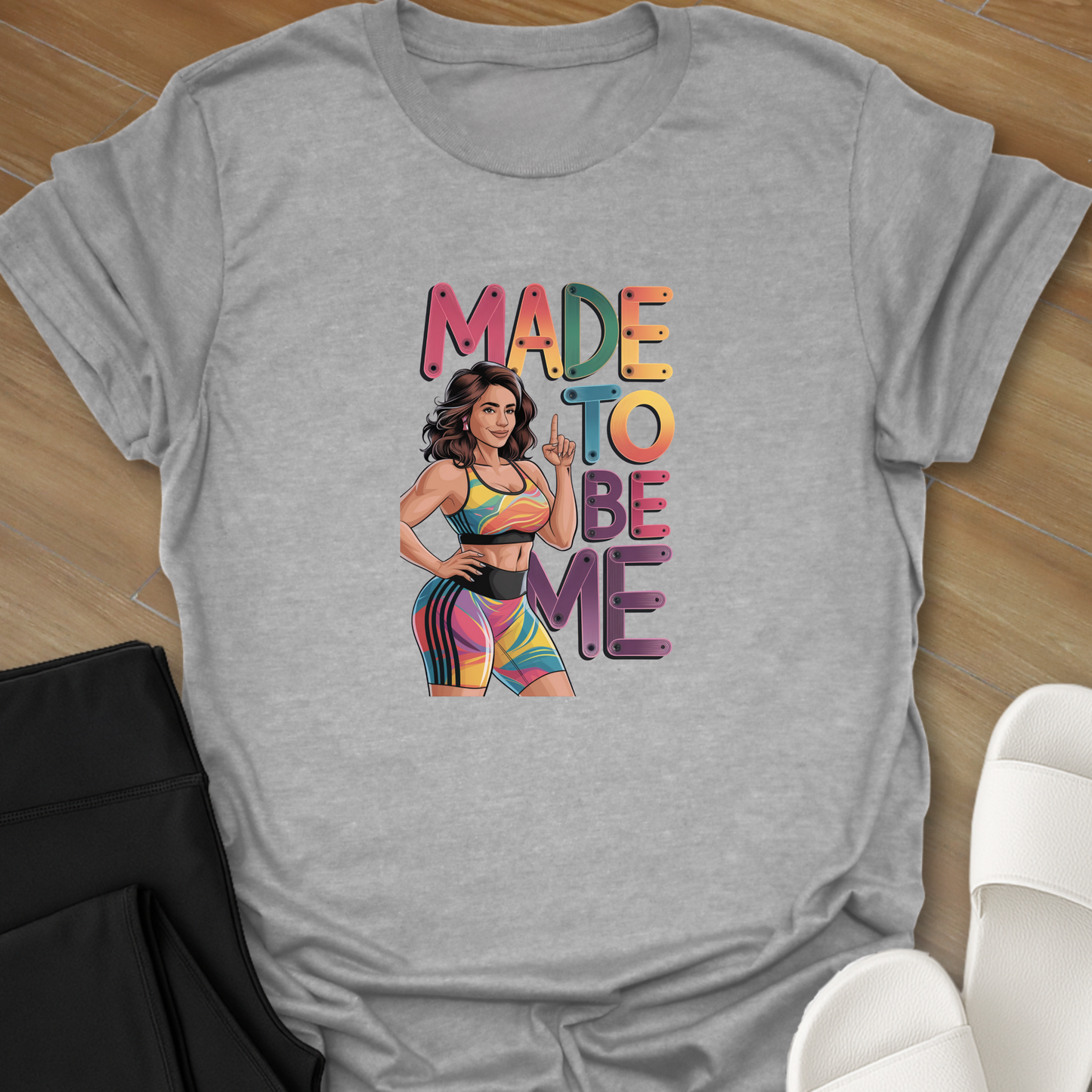 Made to Be Me T-Shirt