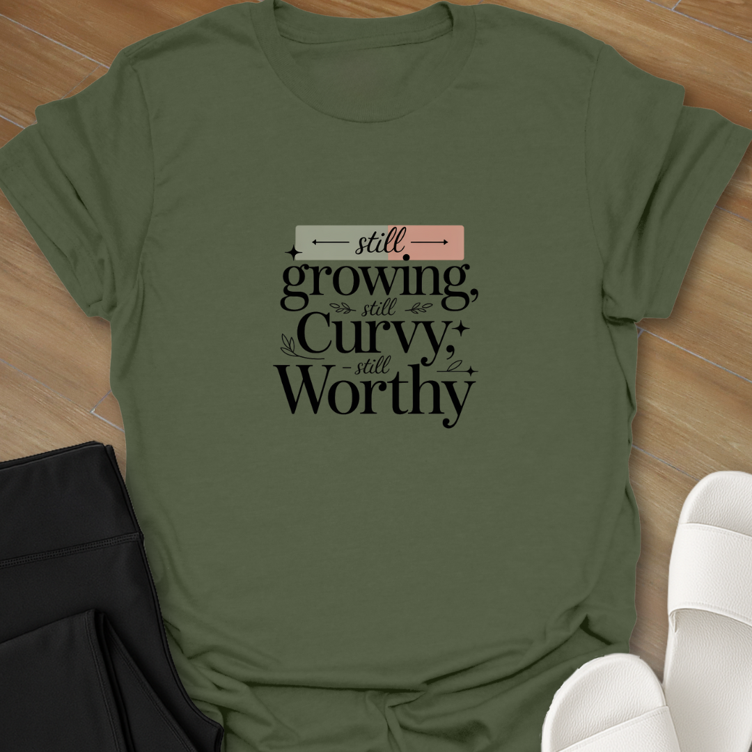 Still Growing  T- shirt