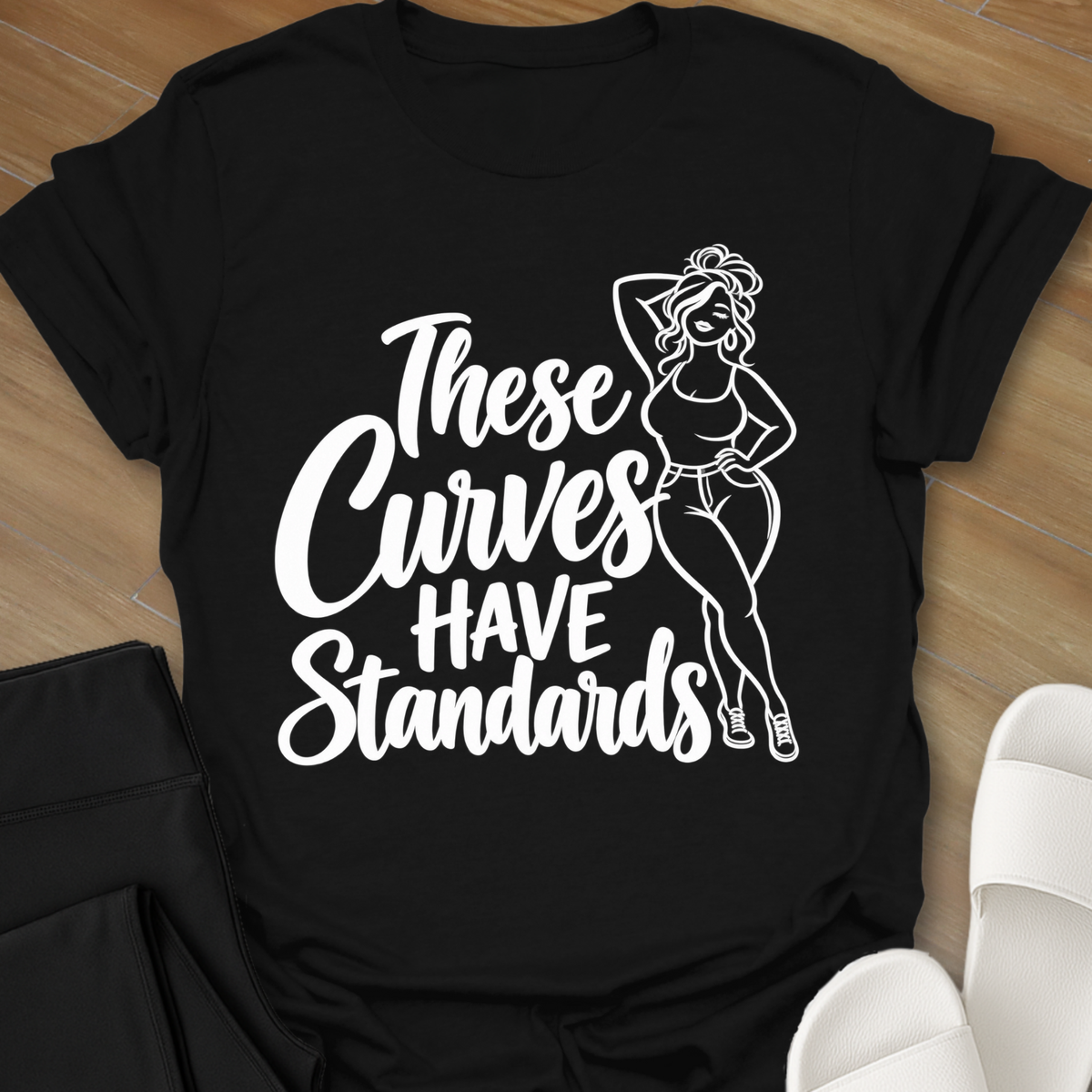 These Curves Have Standards T-Shirt
