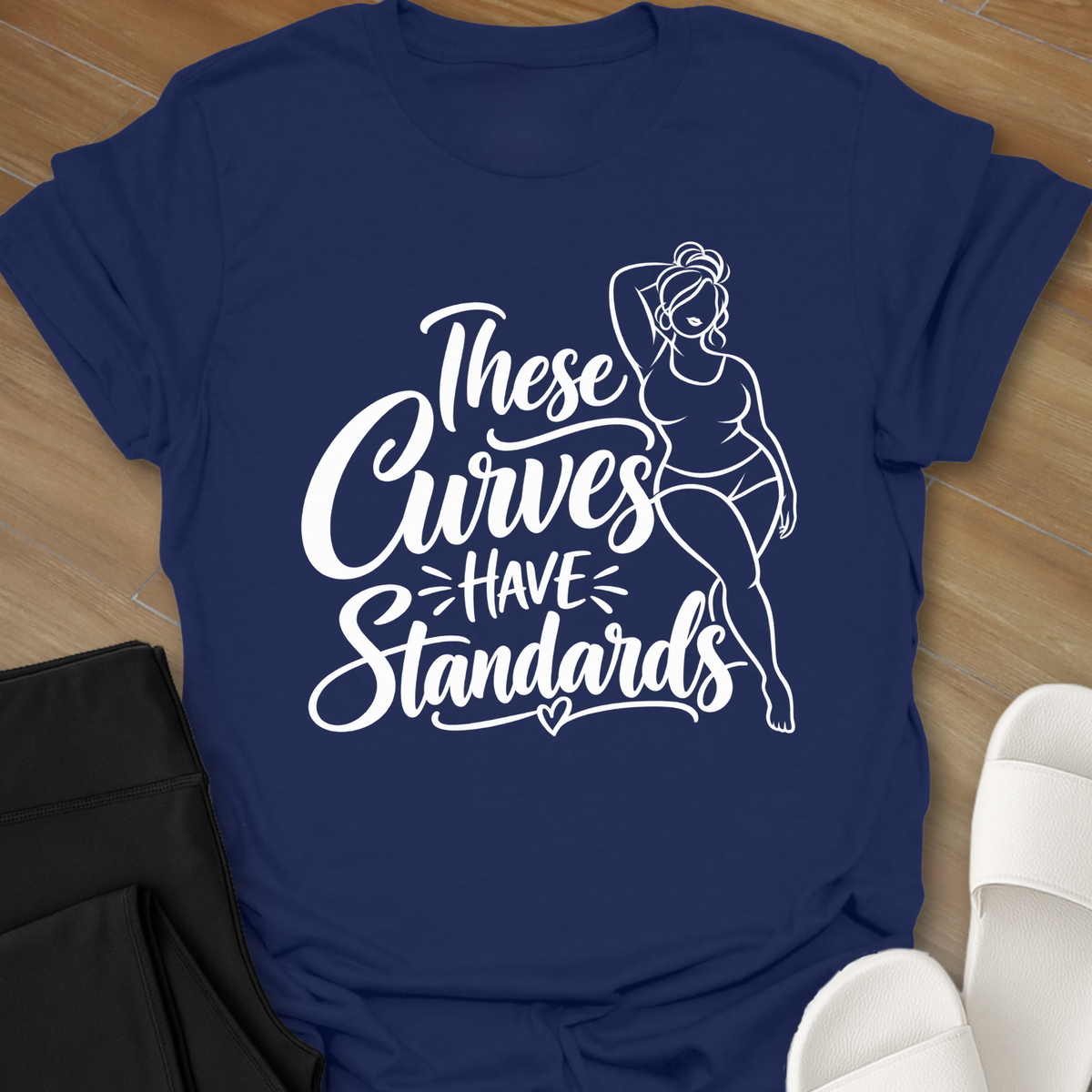 These Curves Have Standards T-Shirt