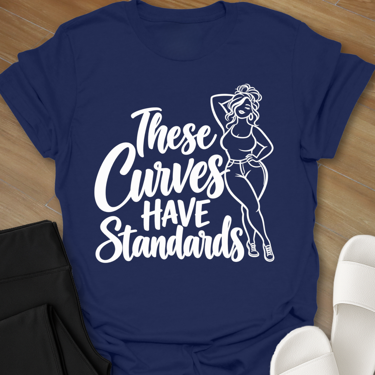 These Curves Have Standards T-Shirt