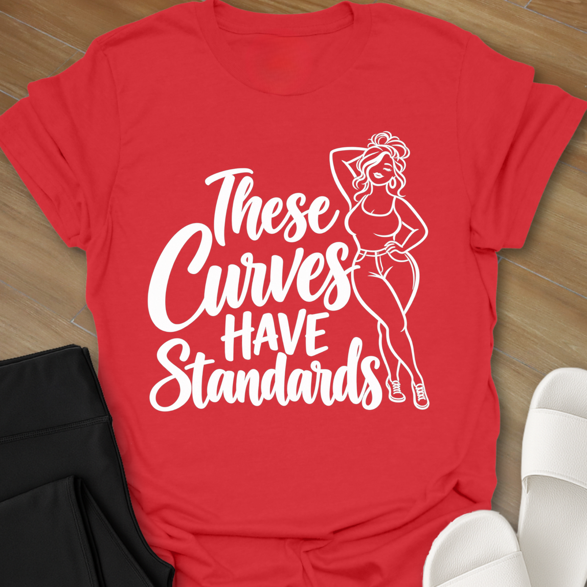 These Curves Have Standards T-Shirt