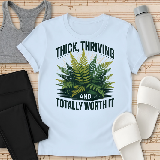 Thick, Thriving and Totally Worth It