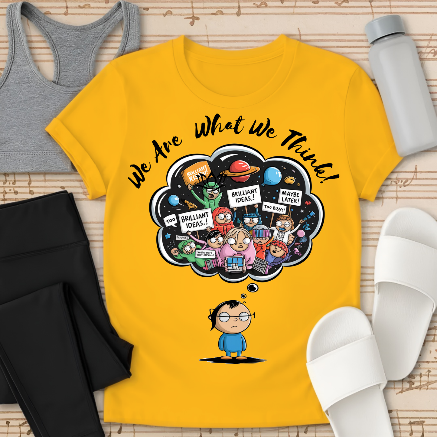 We Are What We Think T-Shirt