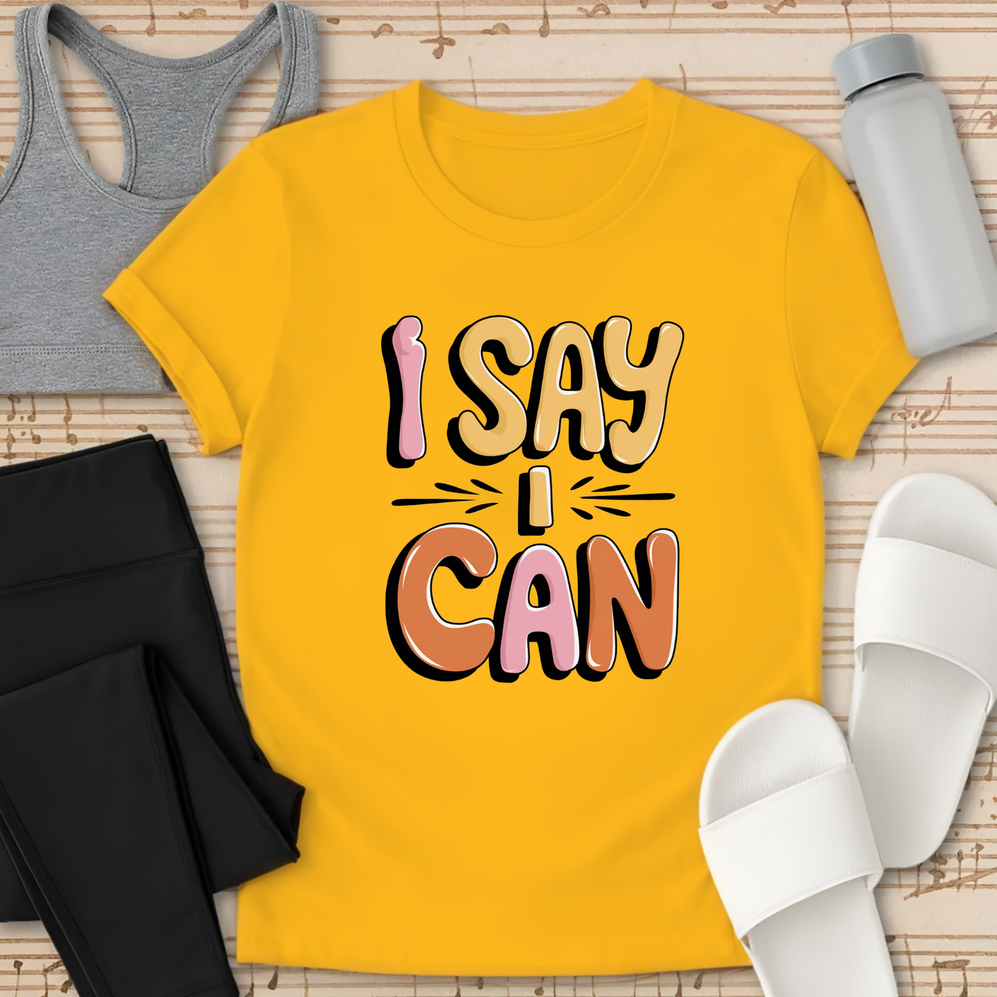 I Say I Can T-Shirt