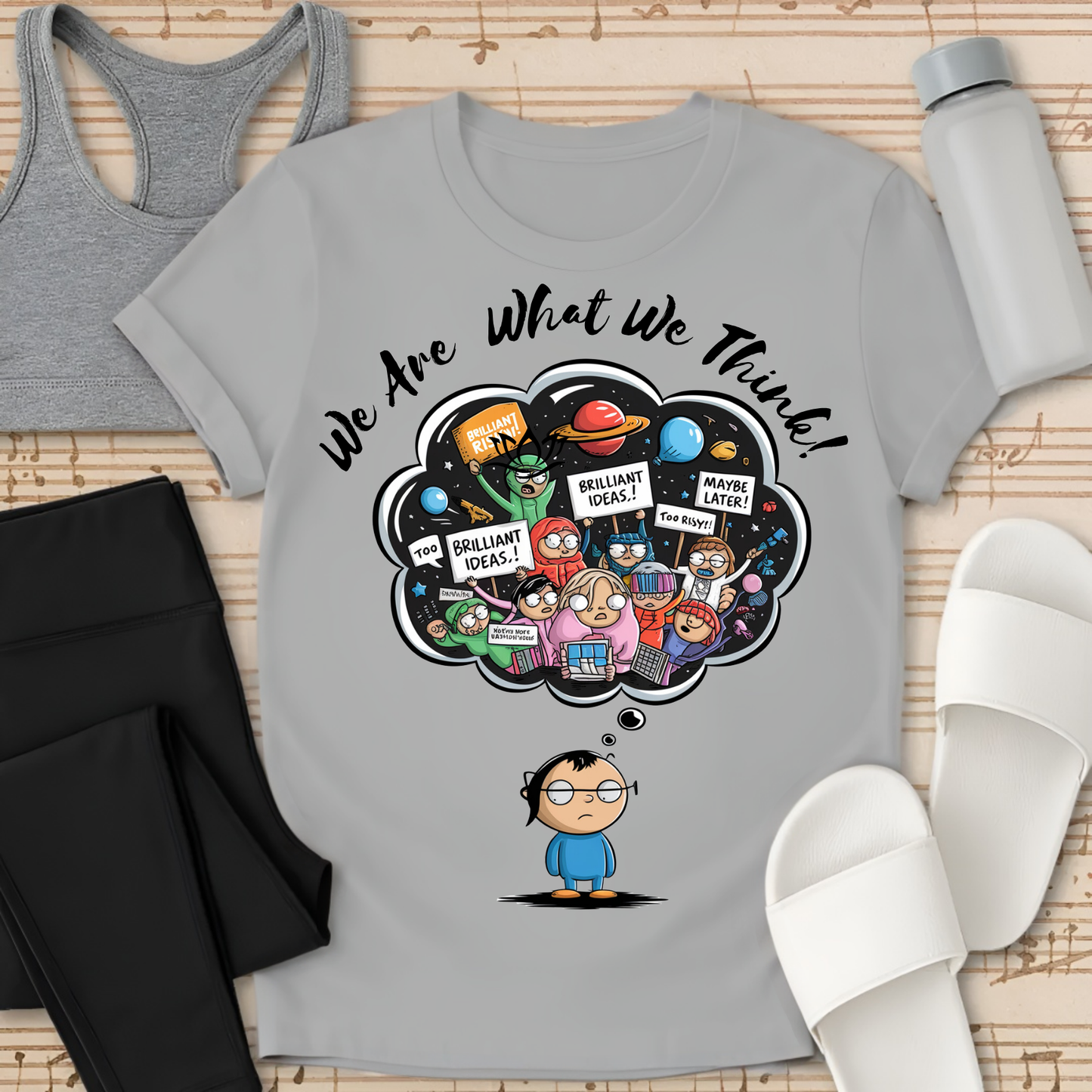 We Are What We Think T-Shirt