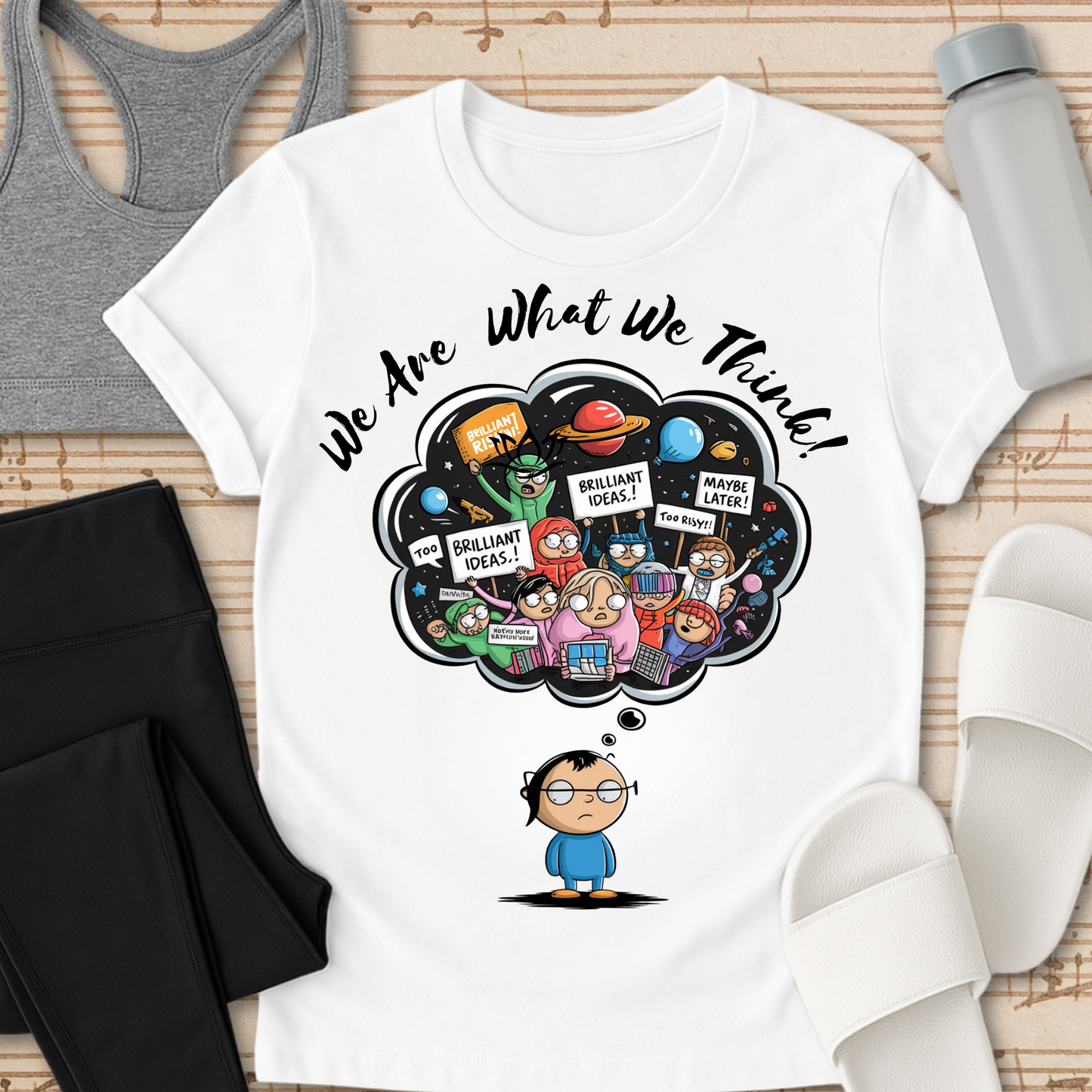 We Are What We Think T-Shirt